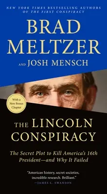 Conspirația Lincoln: Complotul secret pentru uciderea celui de-al 16-lea președinte al Americii - și de ce a eșuat - The Lincoln Conspiracy: The Secret Plot to Kill America's 16th President--And Why It Failed