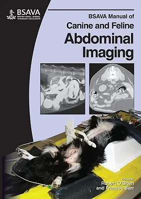 Manualul BSAVA de imagistică abdominală canină și felină - BSAVA Manual of Canine and Feline Abdominal Imaging