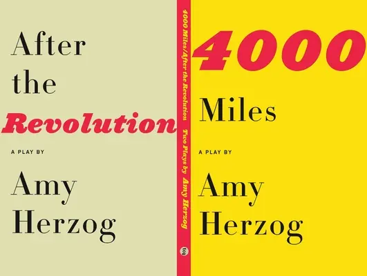 4000 de mile / După revoluție: Două piese de teatru - 4000 Miles / After the Revolution: Two Plays