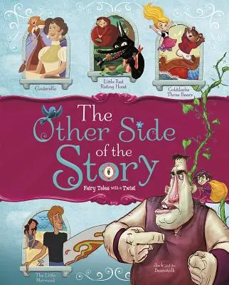 Cealaltă parte a poveștii: Povești de basm cu o întorsătură - The Other Side of the Story: Fairy Tales with a Twist