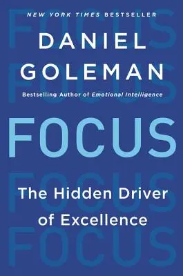Concentrarea: Motorul ascuns al excelenței - Focus: The Hidden Driver of Excellence