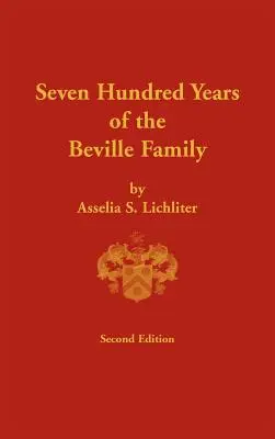 Șapte sute de ani de familie Beville - Seven Hundred Years of the Beville Family