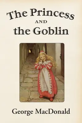 Prințesa și spiridușul (The Princess and the Goblin) - The Princess and the Goblin