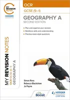 Notițele mele de revizuire: OCR GCSE (9-1) Geografie A Ediția a doua - My Revision Notes: OCR GCSE (9-1) Geography A Second Edition
