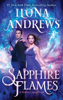 Sapphire Flames: Un roman despre moștenirea ascunsă - Sapphire Flames: A Hidden Legacy Novel