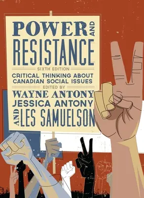 Putere și rezistență: Gândire critică asupra problemelor sociale canadiene - Power and Resistance: Critical Thinking about Canadian Social Issues