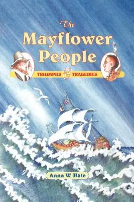 Poporul Mayflower: Triumfuri și tragedii - The Mayflower People: Triumphs & Tragedies