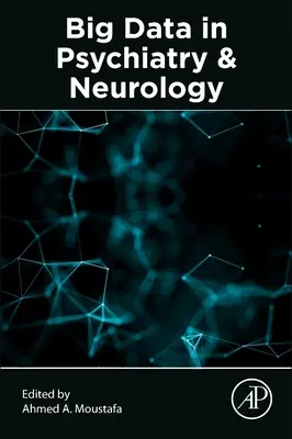 Big Data în psihiatrie și neurologie - Big Data in Psychiatry and Neurology
