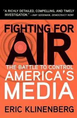 Lupta pentru aer: Bătălia pentru controlul mass-media din America - Fighting for Air: The Battle to Control America's Media