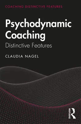 Coachingul psihodinamic: Caracteristici distinctive - Psychodynamic Coaching: Distinctive Features