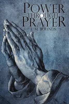 Puterea prin rugăciune - Power Through Prayer