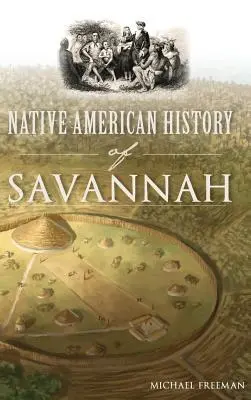 Istoria nativilor americani din Savannah - Native American History of Savannah