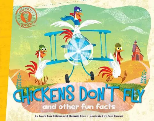 Chickens Don't Fly: Și alte fapte amuzante - Chickens Don't Fly: And Other Fun Facts