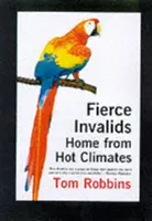 Invalizi feroce întorși acasă din climatele fierbinți - Fierce Invalids Home from Hot Climates