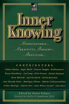 Cunoașterea interioară: Conștiință, creativitate, intuiție, intuiții - Inner Knowing: Consciousness, Creativity, Insight, Intuitions