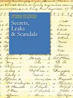 Documente definitorii în istoria Americii: Secrete, scurgeri și scandaluri: Cumpărarea tipărită include acces online gratuit - Defining Documents in American History: Secrets, Leaks & Scandals: Print Purchase Includes Free Online Access