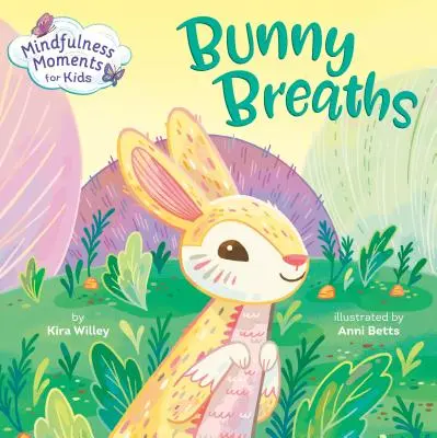 Momente de mindfulness pentru copii: Respirații de iepuraș - Mindfulness Moments for Kids: Bunny Breaths