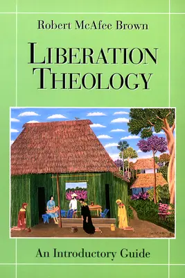 Teologia eliberării: Un ghid introductiv - Liberation Theology: An Introductory Guide