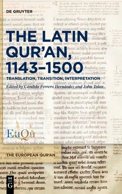 Coranul latin, 1143-1500 - The Latin Qur'an, 1143-1500