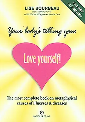 Corpul tău îți spune: Iubește-te pe tine însuți! - Your Body's Telling You: Love Yourself!