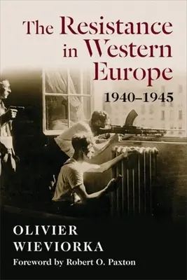 Rezistența în Europa de Vest, 1940-1945 - The Resistance in Western Europe, 1940-1945
