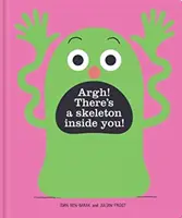 Argh! E un schelet în tine! - Argh! There's a Skeleton Inside You!