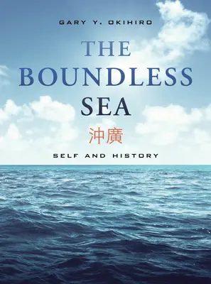 Marea fără margini: Sinele și istoria - The Boundless Sea: Self and History