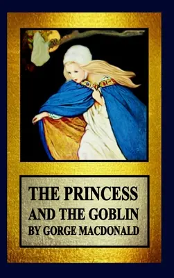 Prințesa și spiridușul (The Princess and the Goblin) - The Princess and the Goblin