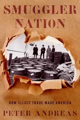 Smuggler Nation: Cum comerțul ilicit a făcut America - Smuggler Nation: How Illicit Trade Made America