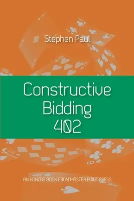 Licitația constructivă 402 - Constructive Bidding 402