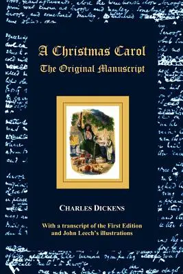 A Christmas Carol - Manuscrisul original - Cu ilustrații originale - A Christmas Carol - The Original Manuscript - With Original Illustrations