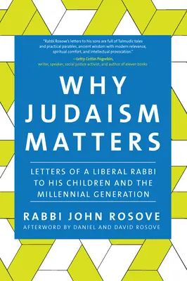 De ce contează iudaismul: Scrisorile unui rabin liberal către copiii săi și generația milenară - Why Judaism Matters: Letters of a Liberal Rabbi to His Children and the Millennial Generation