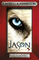 Jason (O nuvelă Anita Blake, Vânătorul de vampiri) - Jason (An Anita Blake, Vampire Hunter, novella)