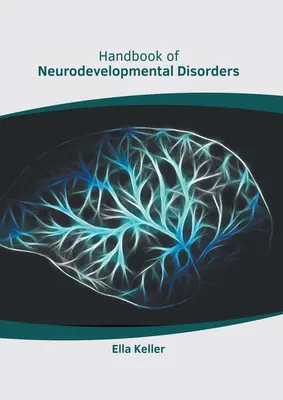 Manual de tulburări de neurodezvoltare - Handbook of Neurodevelopmental Disorders