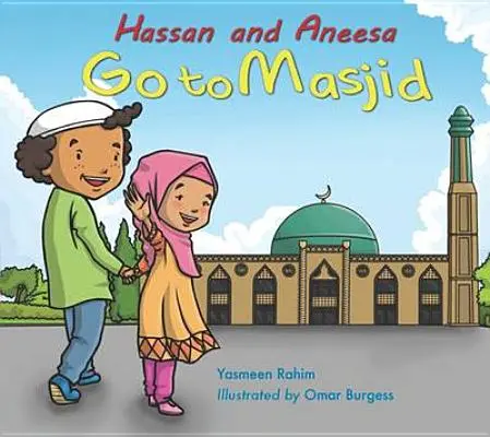 Hassan și Aneesa merg la Masjid - Hassan and Aneesa Go to Masjid