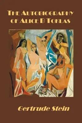 Autobiografia lui Alice B. Toklas - The Autobiography of Alice B Toklas