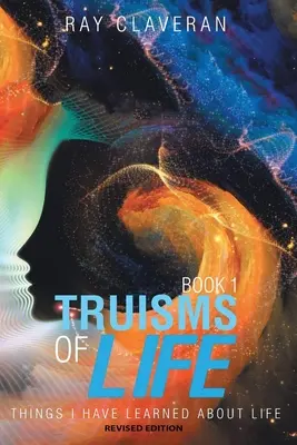 Truismele vieții - Truisms of Life