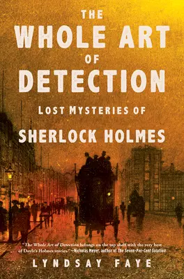 Întreaga artă a detecției: Misterele pierdute ale lui Sherlock Holmes - The Whole Art of Detection: Lost Mysteries of Sherlock Holmes
