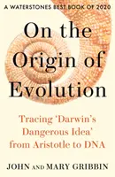 Despre originea evoluției - Urmărirea „ideii periculoase a lui Darwin” de la Aristotel la ADN - On the Origin of Evolution - Tracing 'Darwin's Dangerous Idea' from Aristotle to DNA