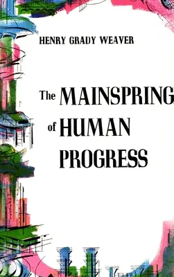 Sursa principală a progresului uman - The Mainspring of Human Progress