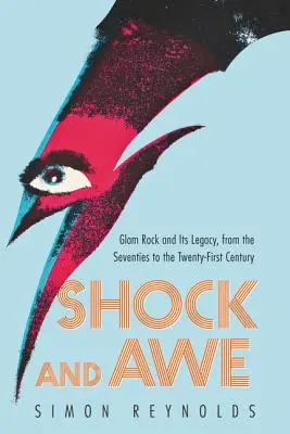 Shock and Awe: Glam Rock și moștenirea sa, din anii '70 până în secolul XXI (Glam Rock and Its Legacy, from the Seventies to the Twenty-First Century) - Shock and Awe: Glam Rock and Its Legacy, from the Seventies to the Twenty-First Century