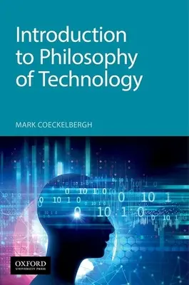 Introducere în filosofia tehnologiei - Introduction to Philosophy of Technology