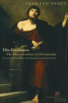 Dis-Enclosure: Deconstrucția creștinismului - Dis-Enclosure: The Deconstruction of Christianity