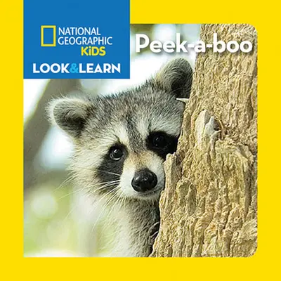 National Geographic Kids Privește și învață: Peek-A-Boo - National Geographic Kids Look and Learn: Peek-A-Boo