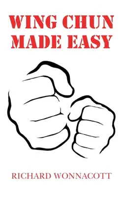 Wing Chun făcut ușor - Wing Chun Made Easy