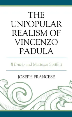 Realismul nepopular al lui Vincenzo Padula: Il Bruzio și Mariuzza Sbrffiti - The Unpopular Realism of Vincenzo Padula: Il Bruzio and Mariuzza Sbrffiti