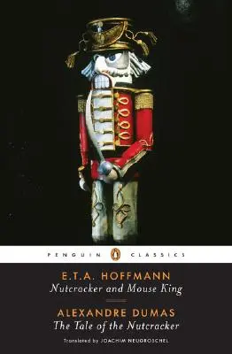 Spărgătorul de nuci și regele șoarecilor și Povestea spărgătorului de nuci - Nutcracker and Mouse King and the Tale of the Nutcracker