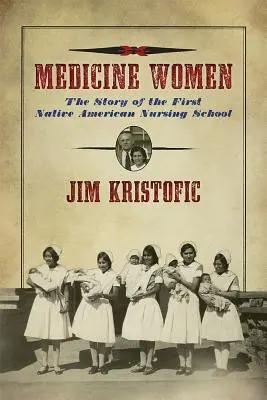 Medicine Women: Povestea primei școli de asistență medicală pentru nativii americani - Medicine Women: The Story of the First Native American Nursing School