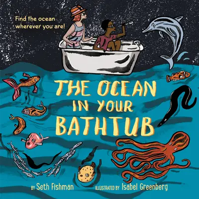 Oceanul din cada ta - The Ocean in Your Bathtub