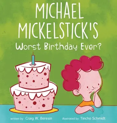 Cea mai proastă aniversare a lui Michael Mickelstick? - Michael Mickelstick's Worst Birthday Ever?